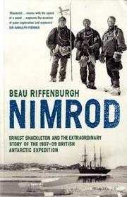 Nimrod : Ernest Shackleton and the extraordinary story of the 1907-09 British Antarctic Expedition