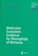 Cover of: Molecular evolution: evidence for monophyly of metazoa