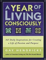 Cover of: A Year of Living Consciously: 365 Daily Inspirations for Creating a Life of Passion and Purpose
