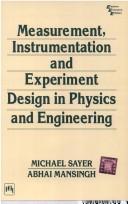 Measurement, instrumentation and experiment design in physics and engineering by Michael Sayer, Abhai Mansingh