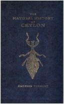 Cover of: Sketches of the natural history of Ceylon with narratives and anecdotes illustrative of the habits and instincts of the mammalia, birds, reptiles, fishes, insects, including a monograph of the elephant and a description of the modes of capturing and training it with engravings from original drawings