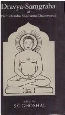 Cover of: Dravya-saṃgraha of Nemichandra Siddhānta-Chakravarttī: English translation with Prakrit gāthās (text) and Sanskrit chhāyās (renderings) and padapāṭha