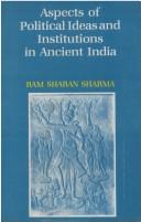 Aspects of Political Ideas and Institutions in Ancient India by Ram Sharan Sharma