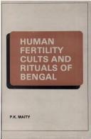 Cover of: Human fertility cults and rituals of Bengal: a comparative study