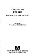 Cover of: Stories of the Buddha by edited by C.A.F. Rhys Davids.