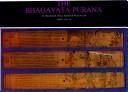 Cover of: The Bhāgavata purāna, an illustrated Oriya palmleaf manuscript, parts VIII-IX