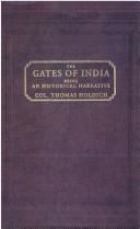 Cover of: The gates of India by Thomas Hungerford Holdich