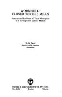 Cover of: Workers of Closed Textile Mills: Patterns and Problems of Their Absorption in a Metropolitan Labour Market