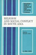 Cover of: Religion and Social Conflict in South Asia (International Studies in Sociology and Social Anthropology)