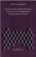 Cover of: Averroes und die arabische Moderne by Anke von Kügelgen