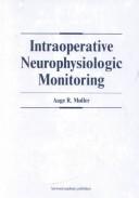 Cover of: Intraoperative neurophysiologic monitoring