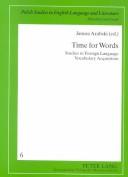 Cover of: Time For Words: Studies In Foreign Language Vocabulary Acquisition (Polish Studies in English Language and Literature, V. 6)