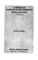 Cover of: History of American Baptist Mission in north-east India, 1836-1950
