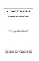 Cover of: A lonely disciple: monograph on T. Subba Row, 1856-90