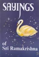 Cover of: Sayings of Sri Ramakrishna by Sri Ramakrishna