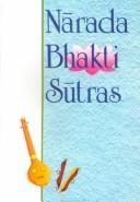Cover of: Narada Bhakti Sutras by Swami Tyagisananda
