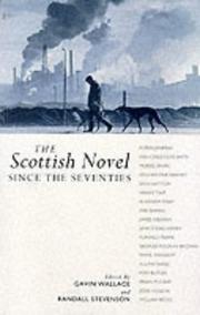 Cover of: The Scottish Novel Since the Seventies: New Visions, Old Dreams (Modern Scottish Writers)