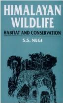 Cover of: Himalayan wildlife, habitat and conservation