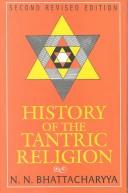 Cover of: History of the Tantric religion: an historical, ritualistic, and philosophical study