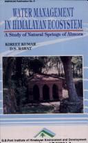 Cover of: Water management in Himalayan ecosystem: a study of natural springs of Almora