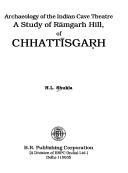 Cover of: Archaeology of the Indian cave theatre: a study of Ramgarh Hill, of Chhattisgarh