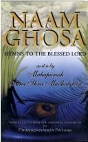 Cover of: Naam ghosa: hymns to the blessed lord as it is