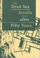 Cover of: The Dead Sea scrolls after fifty years: a comprehensive assessment