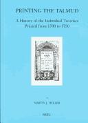 Cover of: Printing the Talmud: a history of the individual treatises printed from 1700 to 1750
