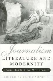 Cover of: Journalism, Literature and Modernity: From Hazlitt to Modernism