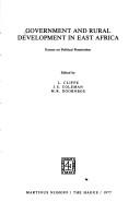 Cover of: Government and rural development in East Africa: essays on political penetration
