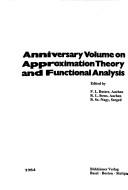 Cover of: Anniversary volume on approximation theory and functional analysis