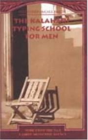 Cover of: The Kalahari Typing School for men by Alexander McCall Smith
