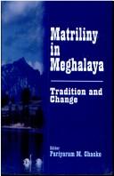 Matriliny in Meghalaya by Pariyaram M. Chacko, Parlyaram Chacko, P Chacko