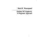 Cover of: Definite NP Anaphora: A Pragmatic Approach (Norwegian University Press Publication)