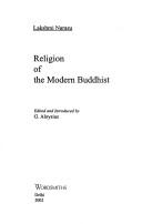 Cover of: Religion of the modern Buddhist by P. Lakshmi Narasu