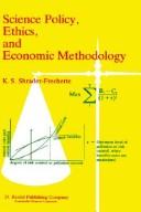 Science policy, ethics, and economic methodology : some problems of technology assessment and environmental-impact analysis