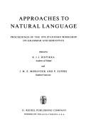 Cover of: Approaches to natural language.: Proceedings of the 1970 Stanford workshop on grammar and semantics.