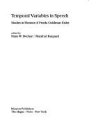 Cover of: Temporal variables in speech: studies in honour of Frieda Goldman-Eisler