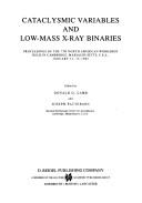 Cataclysmic variables and low-mass x-ray binaries : proceedings of the 7th North American workshop held in Cambridge, Massachusetts, U.S.A., January 12-15, 1983