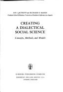Cover of: Creating a dialectical social science: concepts, methods, and models