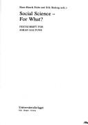 Social science - for what? : festschrift for Johan Galtung