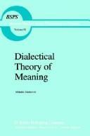 Cover of: Dialectical theory of meaning