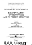 Cover of: Early Evolution of the Universe and its Present Structure (International Astronomical Union Symposia)