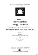 Fifth E.C. Photovoltaic Solar Energy Conference : proceedings of the international conference held at Kavouri (Athens), Greece, 17-21 October 1983