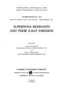 Cover of: Supernova remnants and their X-ray emission: symposium no. 101, held in Venice, Italy, 30 August-2 September 1982