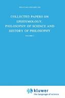Cover of: Collected papers on epistemology, philosophy of science and history of philosophy