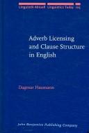 Cover of: Adverb Licensing and Clause Structure in English (Linguistik Aktuell / Linguistics Today)