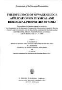 The Influence of sewage sludge application on physical and biological properties of soils : proceedings of a seminar