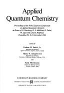 Applied quantum chemistry : proceedings of the Nobel Laureate Symposium on Applied Quantum Chemistry in honor of G. Herzberg, R.S. Mulliken, K. Fukui, W. Lipscombe, and R. Hoffman, Honolulu, HI, 16-21