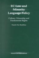 Cover of: EC law and minority language policy: culture, citizenship and fundamental rights
